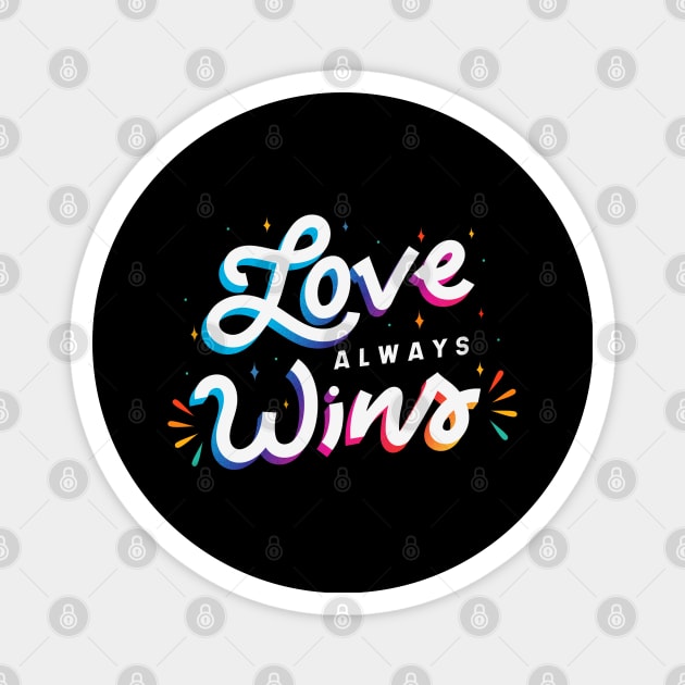 Love Always Wins Magnet by MajorCompany